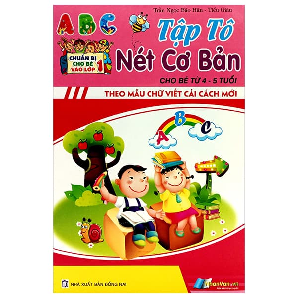 Sách Chuẩn Bị Cho Bé Vào Lớp 1 - Tập Tô Nét Cơ Bản (Cho Bé Từ 4-5 Tu - Trần Ngọc Bảo Hân