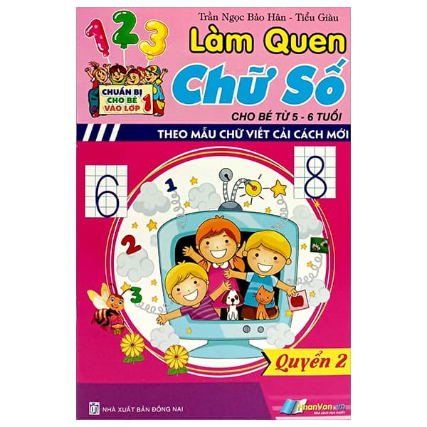 Sách Chuẩn Bị Cho Bé Vào Lớp 1 - Làm Quen Chữ Số (Cho Bé Từ 5-6 Tuổi - Lâm Tú