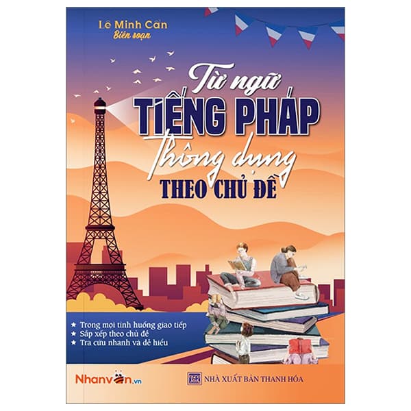 Sách Từ Ngữ Tiếng Pháp Thông Dụng Theo Chủ Đề (Tái Bản 2024) - Lê Minh Cẩn