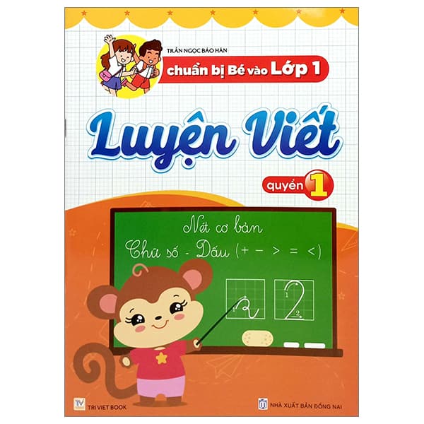 Sách Chuẩn Bị Bé Vào Lớp 1 - Luyện Viết - Quyển 1 - Trần Vĩ
