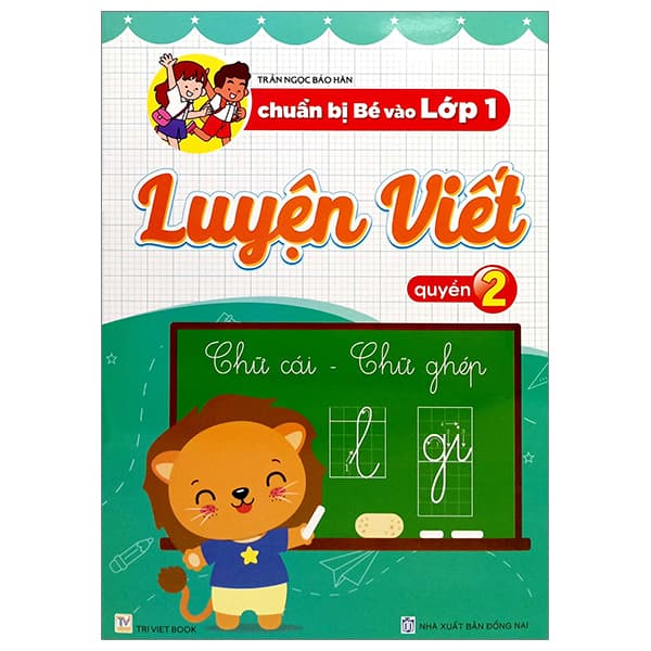 Sách Chuẩn Bị Bé Vào Lớp 1 - Luyện Viết - Quyển 2 - Trần Ngọc Bảo Hân