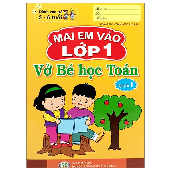 Sách Mai Em Vào Lớp 1 - Vở Bé Học Toán - Quyển 1 (Dành Cho Trẻ 5-6 Tuổ - Mai Hoa