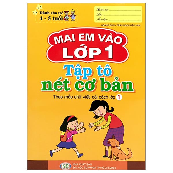 Sách Mai Em Vào Lớp 1 - Tập Tô Nét Cơ Bản (Dành Cho Trẻ 4-5 Tuổi) (Tái - Mai Hoa