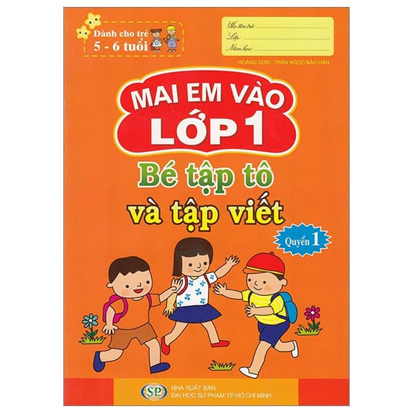 Sách Mai Em Vào Lớp 1 - Dành Cho Trẻ 5-6 Tuổi - Bé Tập Tô Và Tập Viết - Mai Hoa