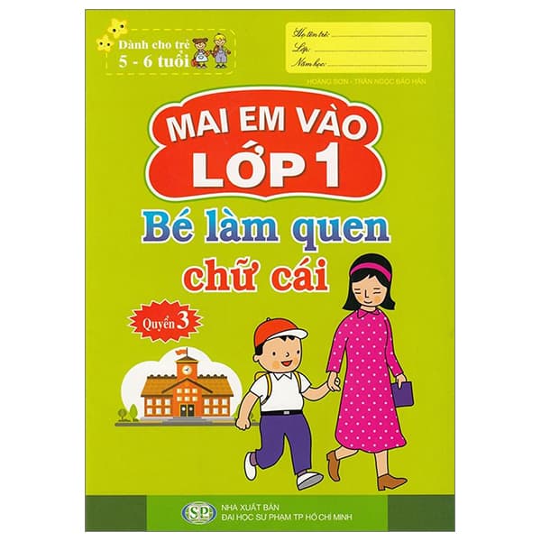 Sách Mai Em Vào Lớp 1 - Dành Cho Trẻ 5-6 Tuổi - Bé Làm Quen Chữ Cái - Quy - Phạm Ngọc Thanh