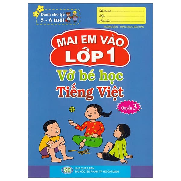 Sách Mai Em Vào Lớp 1 - Dành Cho Trẻ 5-6 Tuổi - Vở Bé Học Tiếng Việt - Mai Hoa