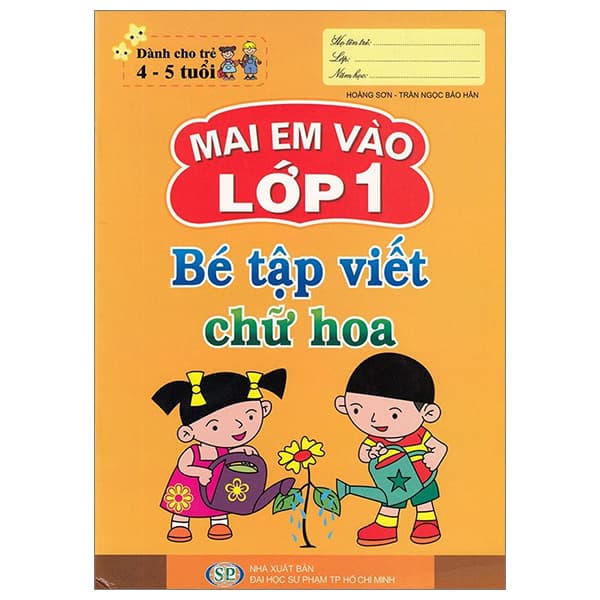 Sách Mai Em Vào Lớp 1 - Dành Cho Trẻ 4-5 Tuổi - Bé Tập Viết Chữ Hoa (T� - Phạm Ngọc Thanh