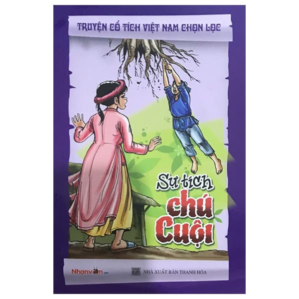 Sách Truyện Cổ Tích Việt Nam Chọn Lọc - Sự Tích Chú Cuội (Tái Bản - Việt Anh