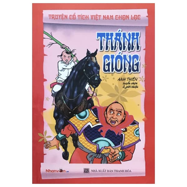 Sách Truyện Cổ Tích Việt Nam Chọn Lọc - Thánh Gióng (Tái Bản 2025) - Anh Thiên