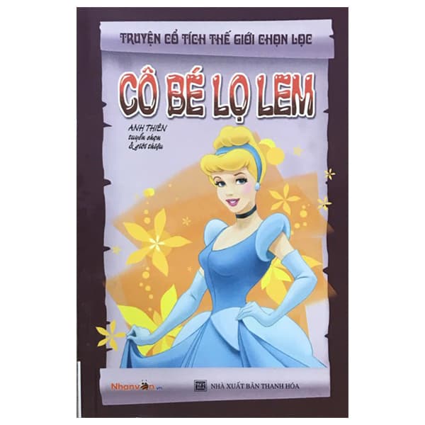 Sách Truyện Cổ Tích Thế Giới Chọn Lọc - Cô Bé Lọ Lem (Tái Bản 2025