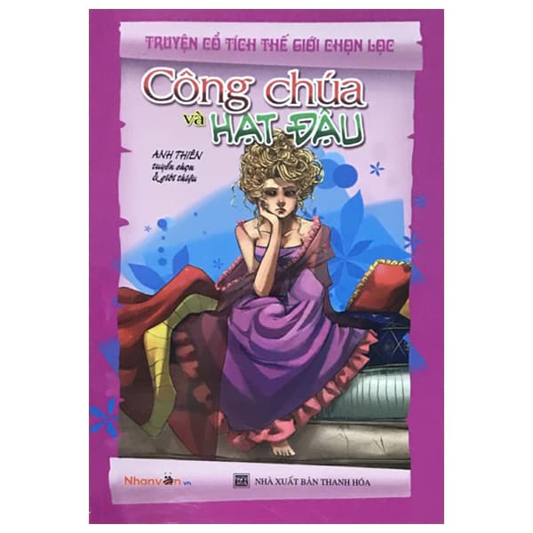 Sách Truyện Cổ Tích Thế Giới Chọn Lọc - Công Chúa Và Hạt Đậu (Tá - Anh Thiên