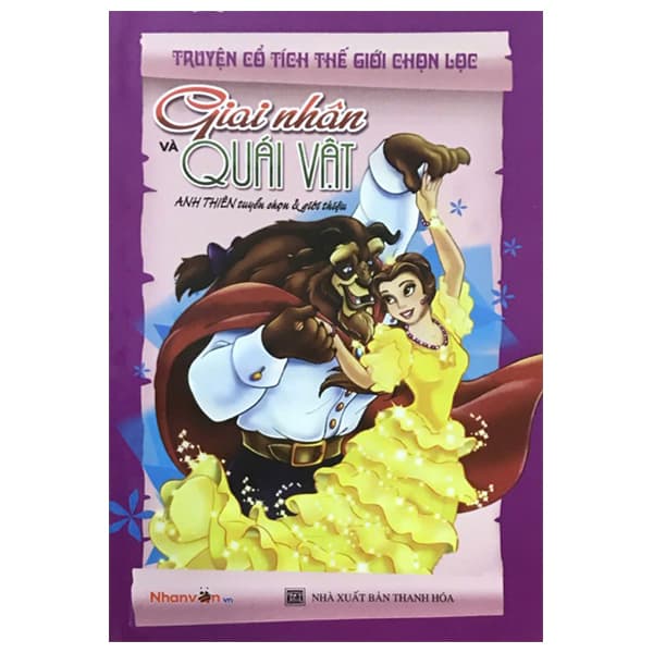 Sách Truyện Cổ Tích Thế Giới Chọn Lọc - Giai Nhân Và Quái Vật (Tái - Anh Thiên