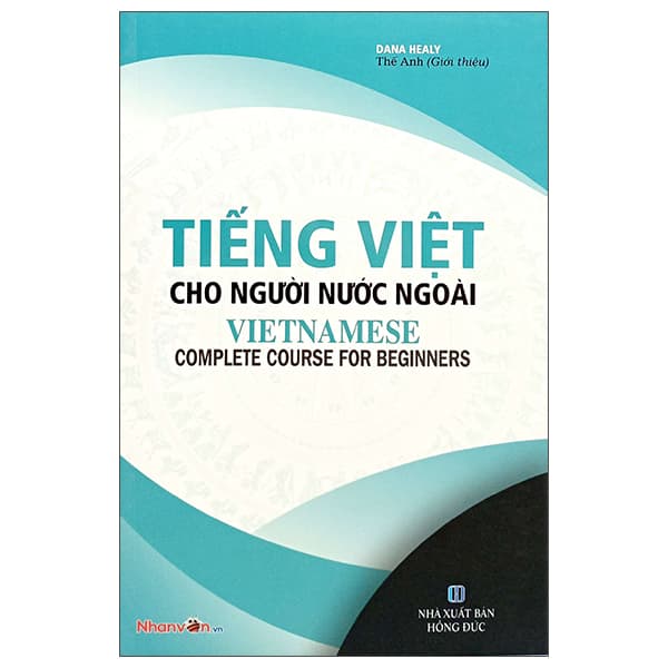 Sách Tiếng Việt Cho Người Nước Ngoài - Vietnamese Complete Course For Begin - Dana Healy