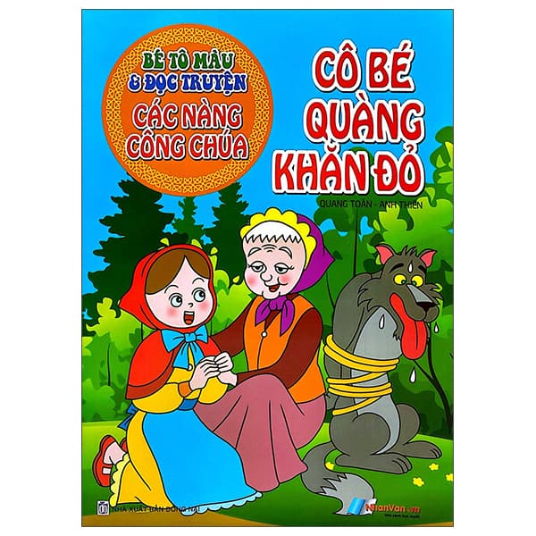 Sách Bé Tô Màu Và Đọc Truyện - Các Nàng Công Chúa - Cô Bé Quàng Khăn - Quang Toàn