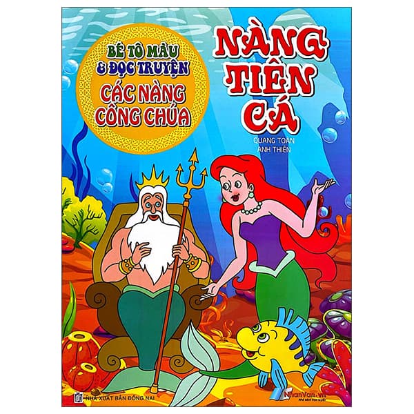 Sách Bé Tô Màu Và Đọc Truyện - Các Nàng Công Chúa - Nàng Tiên Cá (Tái - Quang Toàn