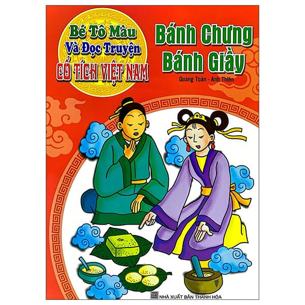 Sách Bé Tô Màu Và Đọc Truyện - Cổ Tích Việt Nam - Bánh Chưng Bánh Gi� - Quang Toàn