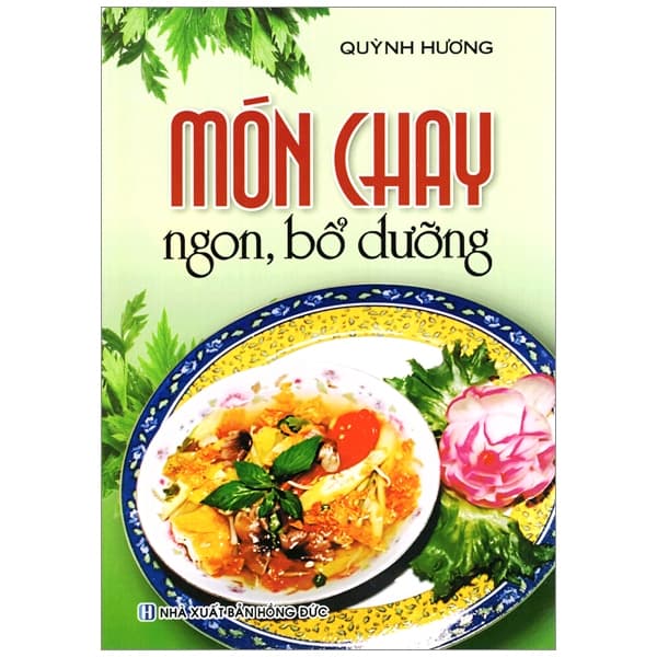 Sách Món Chay Ngon, Bỗ Dưỡng - NXB Văn Hoá Thông Tin