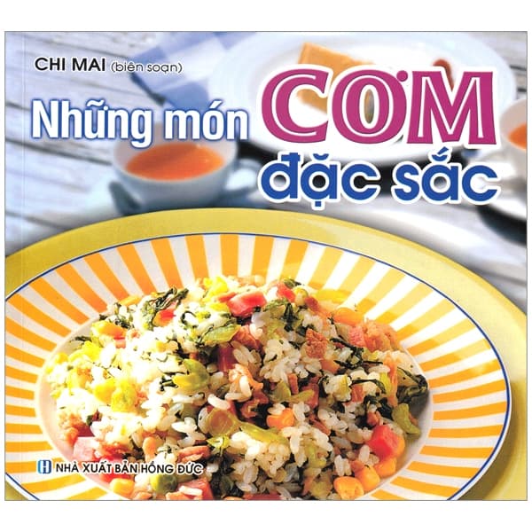 Sách Những Món Cơm Đặc Sắc (Tái Bản) - Mai Hoa