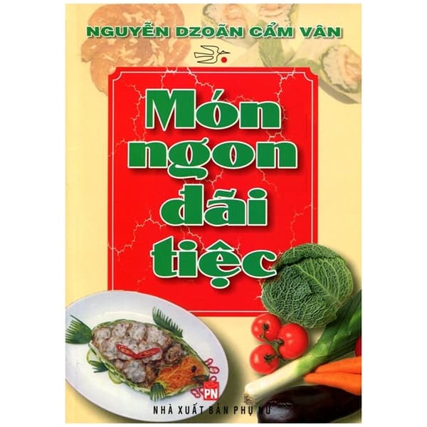Sách Món Ngon Đãi Tiệc - Nguyễn Dzoãn Cẩm Vân