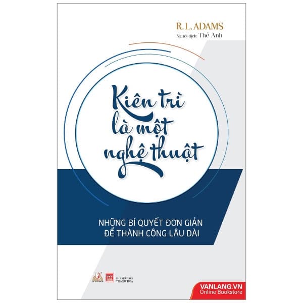 Sách Kiên Trì là Một Nghệ Thuật - R.L. Adams