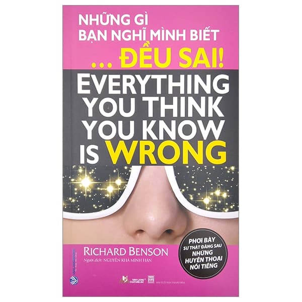 Sách Những Gì Bạn Nghĩ Mình Biết Đều Sai - Richard Fenton