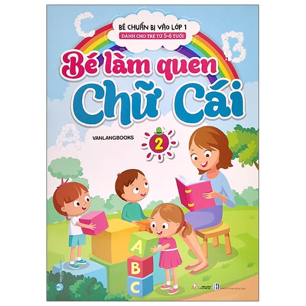 Sách Bé Chuẩn Bị Vào Lớp 1 - Bé Làm Quen Chữ Cái - Tập 2 (Dành Cho Tr� - Hồng Lam