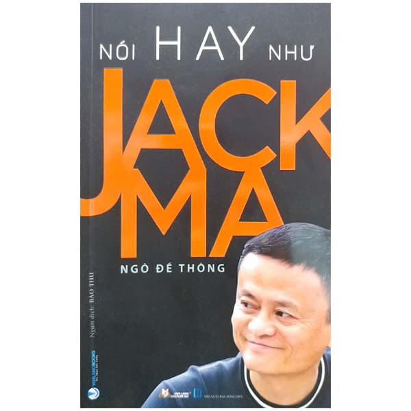 Sách Nói Hay Như Jack Ma (Tái Bản) - Ngô Đế Thông