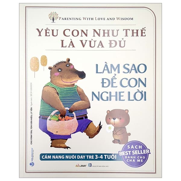 Sách Yêu Con Như Thế Là Vừa Đủ - Làm Sao Để Con Nghe Lời (Cẩm nang N - Hồng Lam