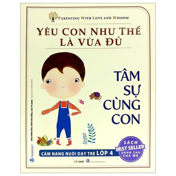 Sách Yêu Con Như Thế Nào Là Vừa Đủ - Tâm Sự Cùng Con (Cẩm Nang Nuôi - Chu Vĩnh Tân