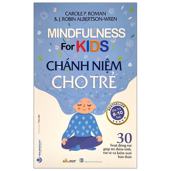 Sách Chánh Niệm Cho Trẻ - Mindfulness For Kids (Cho Trẻ 6-10 Tuổi) - Carole P Roman