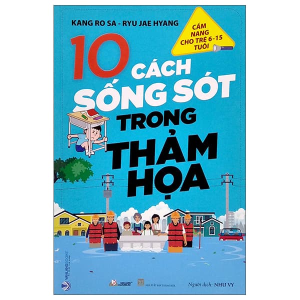 Sách Cẩm Nang Cho Trẻ Từ 6 -15 Tuổi - 10 Cách Sống Sót Trong Thảm Họa - Kang Ro Sa