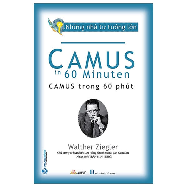 Sách Những Nhà Tư Tưởng Lớn - Camus Trong 60 Phút