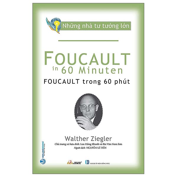 Sách Những Nhà Tư Tưởng Lớn - Foucault Trong 60 Phút
