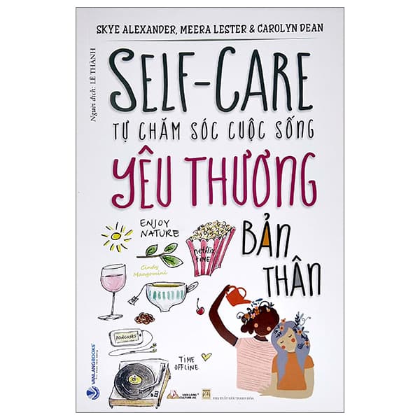 Sách Tự Chăm Sóc Cuộc Sống - Yêu Thương Bản Thân - Skye Alexander
