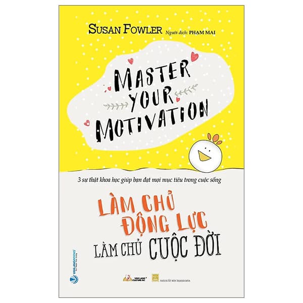 Sách Làm Chủ Động Lực - Làm Chủ Cuộc Đời