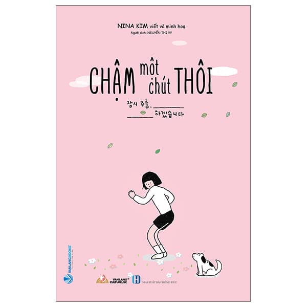 Sách Chậm Một Chút Thôi (Tái Bản 2023) - Nina Kim