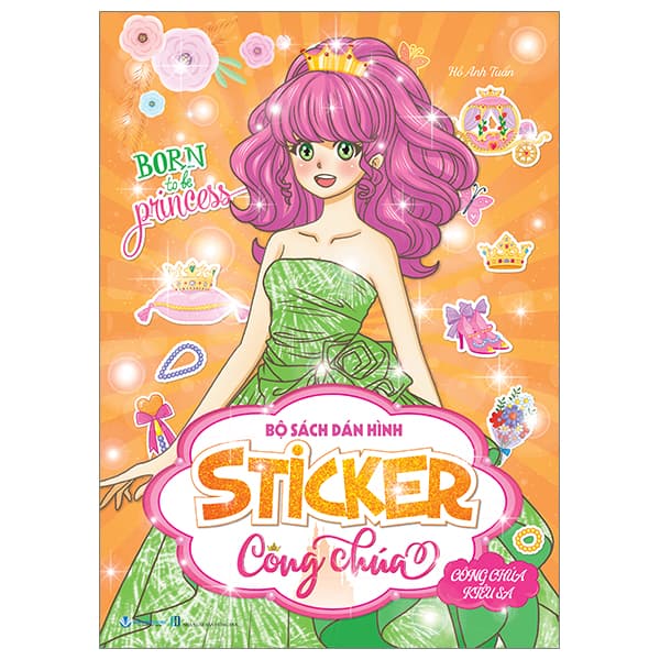 Sách Bộ Sách Dán Hình - Sticker Công Chúa - Công Chúa Kiêu Sa - Hồ Anh Tuấn