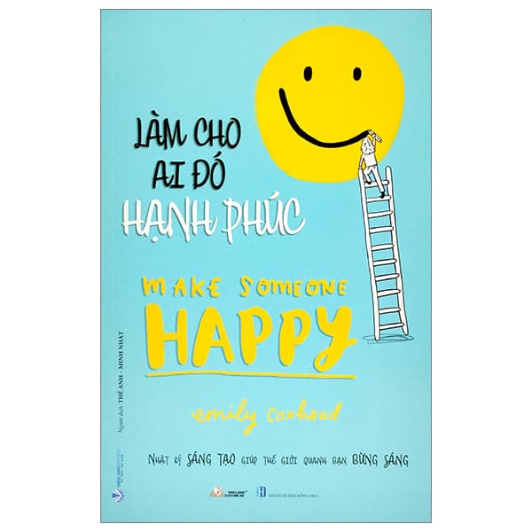 Sách Làm Cho Ai Đó Hạnh Phúc - Make Someone Happy - Emily Coxhead