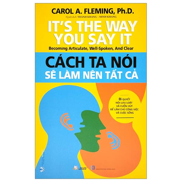 Sách It's The Way You Say It - Cách Ta Nói Sẽ Làm Nên Tất Cả - Carol A. Fleminh