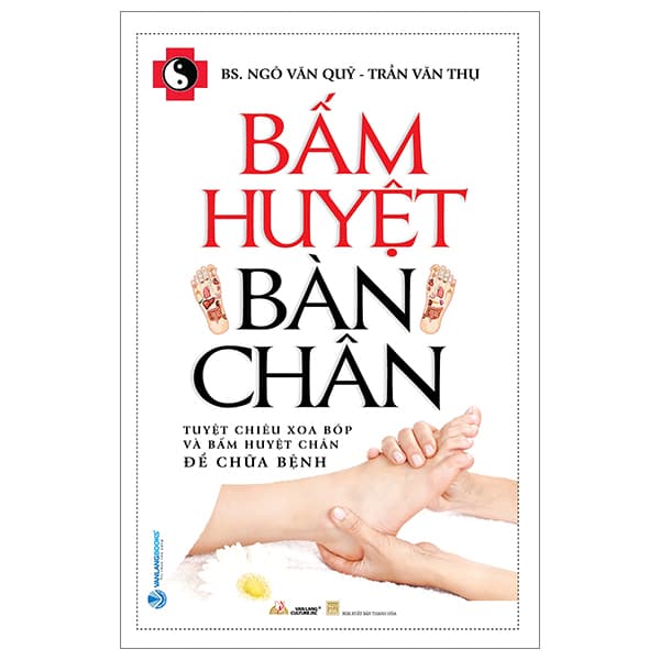 Sách Bấm Huyệt Bàn Chân (Tái Bản 2023) - BS Ngô Văn Quỹ