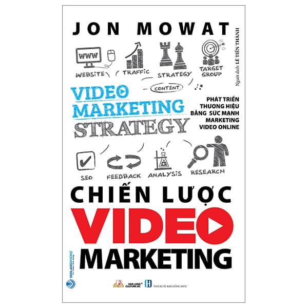 Sách Chiến Lược Video Marketing (Tái Bản 2023) - Jon Mowat