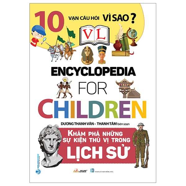 Sách 10 Vạn Câu Hỏi Vì Sao? - Khám Phá Những Sự Kiện Thú Vị Trong L� - Dương Thanh Vân