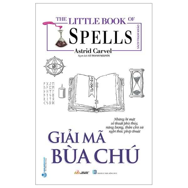 Sách The Little Book Of Spells - Giải Mã Bùa Chú - Astrid Carvel