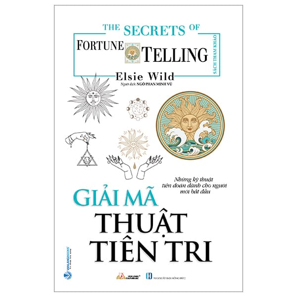 Sách The Little Book Of Fortune Telling - Giải Mã Thuật Tiên Tri - Elsie Wild