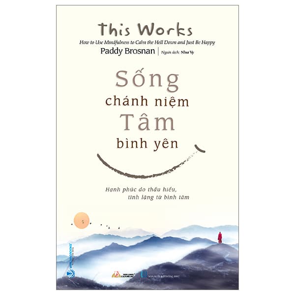 Sách Sống Chánh Niệm - Tâm Bình Yên - Paddy Brosnan