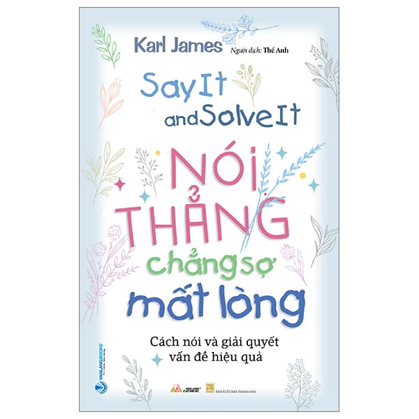 Sách Nói Thẳng Chẳng Sợ Mất Lòng - Karl James