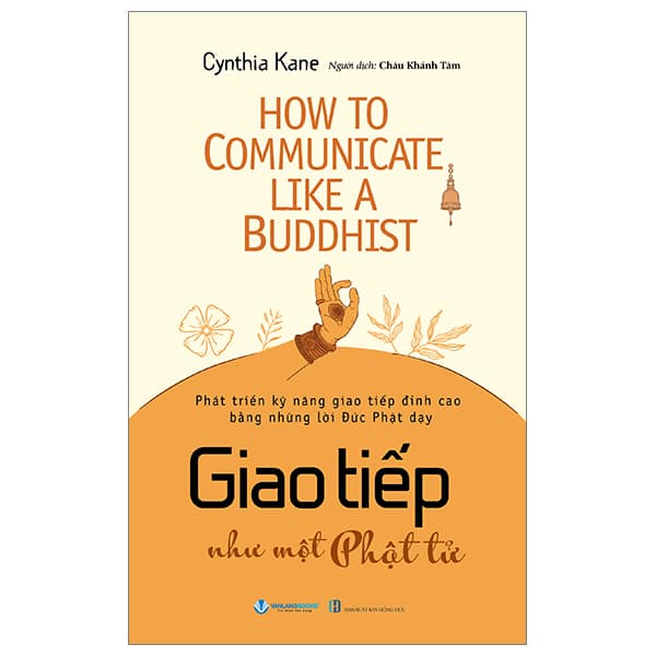 Sách How To Communicate Like A Buddhist - Giao Tiếp Như Một Phật Tử - Cynthia Kane