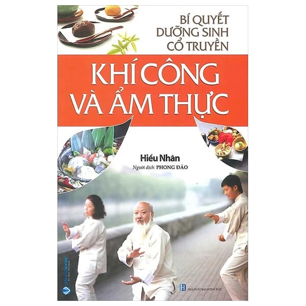 Sách Bí Quyết Dưỡng Sinh Cổ Truyền - Khí Công Và Ẩm Thực