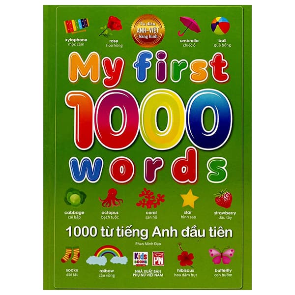 Sách 1000 Từ Tiếng Anh Đầu Tiên - My First 1000 Words - Phan Minh Đạo