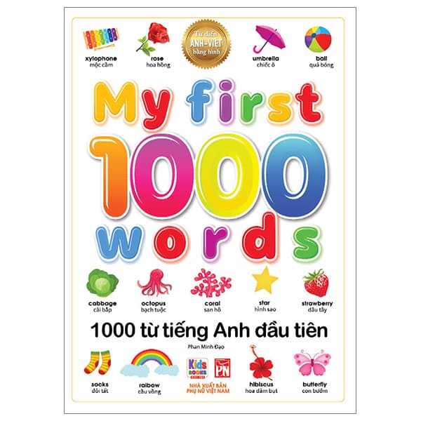 Sách My First 1000 Words - 1000 Từ Tiếng Anh Đầu Tiên - Phan Minh Đạo